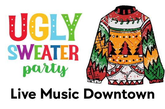 UGLY Sweater Party – Live Music Downtown